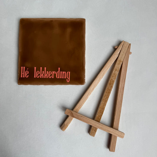 Tegeltje - Hé lekkerding